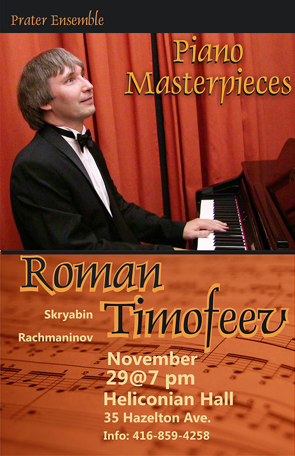 Roman Timofeev in Concert November 29, 7:00 P.M. at Heliconian Hall - 35 Hazelton Avenue, Toronto, ON. For more info call (416) 859-4258